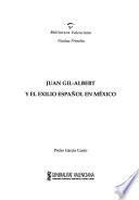 Juan Gil-Albert y el exilio español en México