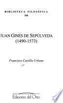 Juan Ginés de Sepúlveda, 1490-1573