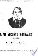 Juan Vicente González, 1811-1866