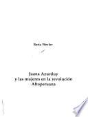 Juana Azurduy y las mujeres en la revolución Altoperuana