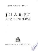 Juárez y la República
