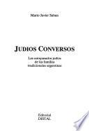 Judíos conversos: Los antepasados judíos de las familias tradicionales argentinas