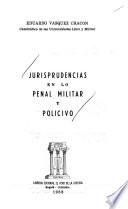 Jurisprudencias en lo penal militar y policivo