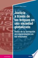 Justicia a través de las lenguas en una sociedad globalizada