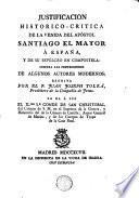 Justificacion histórico-crítica de la venida del apóstol Santiago el Mayor á España, y de su sepulcro en Compostela