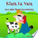 Klara La Vaca Que Sabe Hacer Reverencias