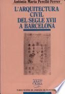L'arquitectura civil del segle XVII a Barcelona