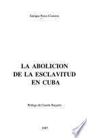 La abolición de la esclavitud en Cuba