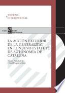 La acción exterior de la Generalitat en el nuevo Estatuto de autonomía de Cataluña