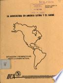 La Agricultura en America Latina Y El Caribe