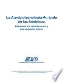 La Agrobiotecnologia Agricola en las Americas