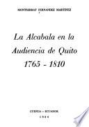 La alcabala en la Audiencia de Quito, 1765-1810