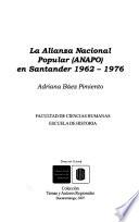 La Alianza Nacional Popular (ANAPO) en Santander, 1962-1976