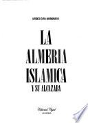La Almería islámica y su Alcazaba