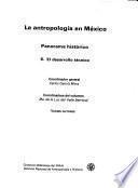 La Antropología en México: El desarrollo técnico