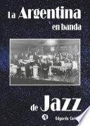 La Argentina en banda de jazz