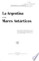 La Argentina en los mares antárticos