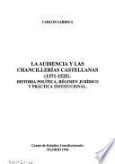 La Audiencia y las Chancillerías castellanas (1371-1525)