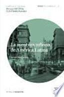 La aventura urbana de América Latina