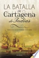 La Batalla de Cartagena de Indias