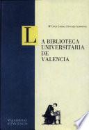 La Biblioteca Universitaria de Valencia