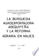La burguesía agroexportadora arequipeña y la reforma agraria en Majes