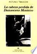 La cabeza perdida de Damasceno Monteiro