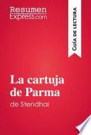 La cartuja de Parma de Stendhal (Guía de lectura)