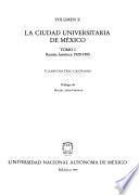 La Ciudad Universitaria de México: Reseña histórica 1929-1955