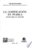La codificación en Puebla