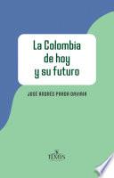La Colombia de hoy y su futuro