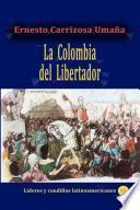 La Colombia del Libertador