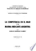 LA COMPENTENCIA EN EL MAR Y LA MARINA MERCANTE ARGENTINA 