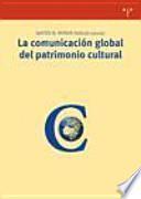 La comunicación global del patrimonio cultural