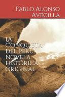 La Conquista del Perú novela histórica original