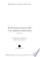 La Constitución de 1857 y el noreste mexicano