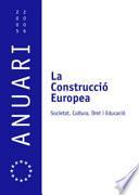 La construcció europea. Societat, cultura, dret i educació. Vol. 1