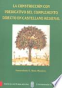 La construcción con predicativo del complemento directo en castellano medieval