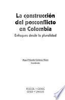 La construcción del posconflicto en Colombia