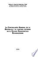 La contraloría general de la República y el control externo en el Estado democrático nicaragüense