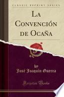 La Convención de Ocaña (Classic Reprint)