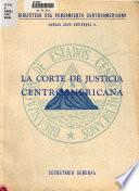La Corte de Justicia Centroamericana