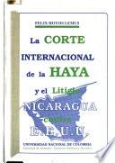 La Corte Internacional de La Haya y el litigio de Nicaragua contra los Estados Unidos