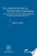 La creación de la Auditoría General de la Nación y su incidencia en el mejoramiento del control externo del presupuesto