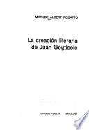 La creación literaria de Juan Goytisolo