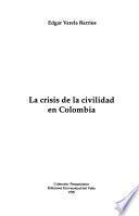 La crisis de la civilidad en Colombia