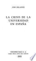 La crisís de la universidad en España