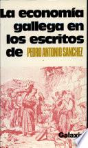 La economía gallega en los escritos de Pedro Antonio Sánchez