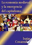 La economía medieval y la emergencia del capitalismo