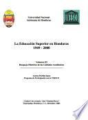 La educación superior en Honduras: La educación superior en Honduras 1949-2000. 3. Bosquejo histórico de las unidades académicas